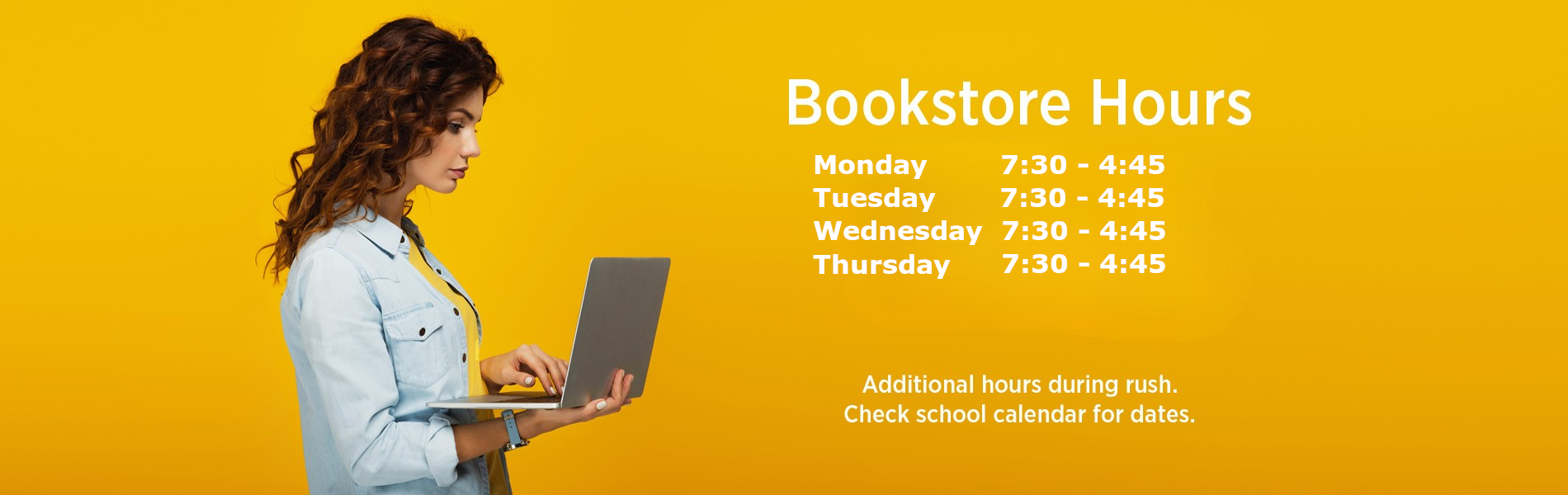 Open Monday through Thursday 7:30am to 5:30pm